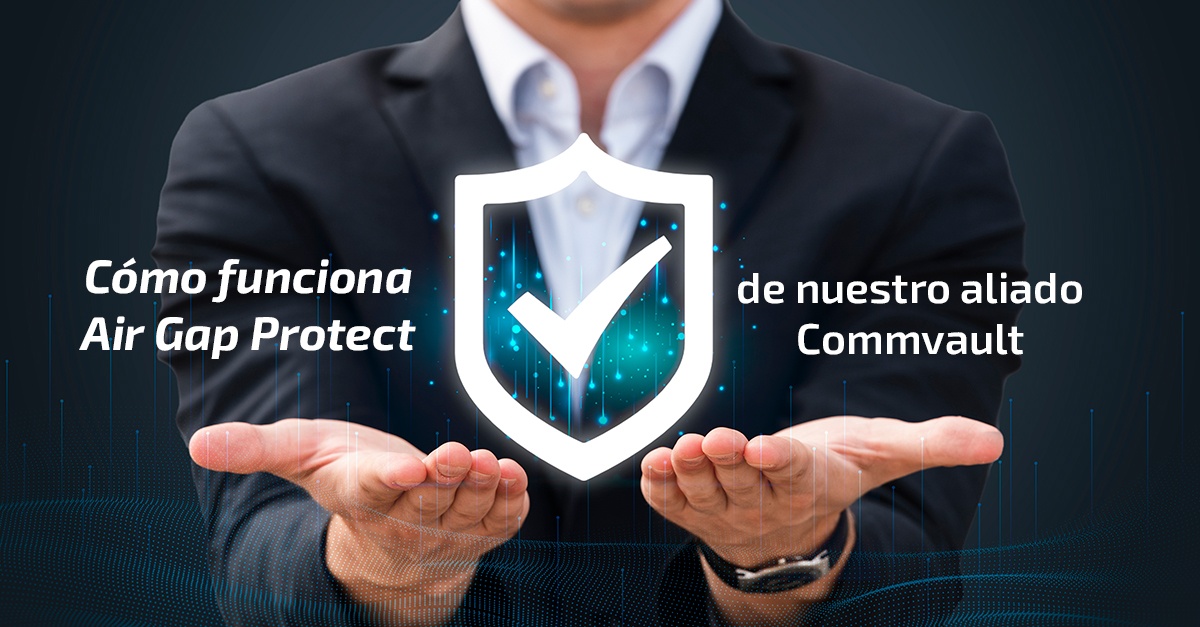 Cómo funciona Air Gap Protect de Commvault Cómo funciona Air Gap Protect de Commvault